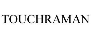 TOUCHRAMAN Trademark Image