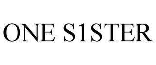 ONE S1STER Trademark Image