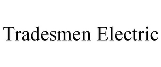 TRADESMEN ELECTRIC Trademark Image