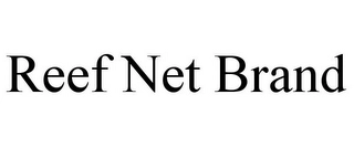 REEF NET BRAND Trademark Image