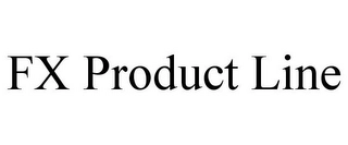 FX PRODUCT LINE Trademark Image