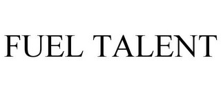 FUEL TALENT Trademark Image