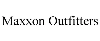 MAXXON OUTFITTERS Trademark Image
