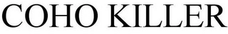 COHO KILLER Trademark Image
