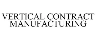 VERTICAL CONTRACT MANUFACTURING Trademark Image
