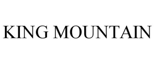 KING MOUNTAIN Trademark Image