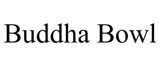 BUDDHA BOWL Trademark Image