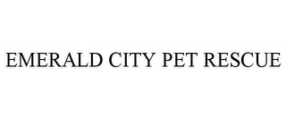 EMERALD CITY PET RESCUE Trademark Image