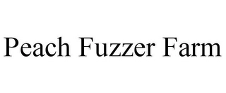 PEACH FUZZER FARM Trademark Image