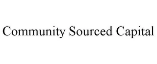 COMMUNITY SOURCED CAPITAL Trademark Image