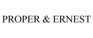 PROPER & ERNEST Trademark Image