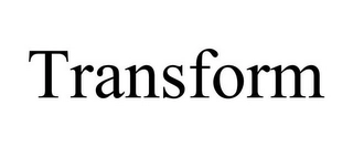 TRANSFORM Trademark Image