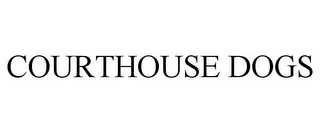COURTHOUSE DOGS Trademark Image