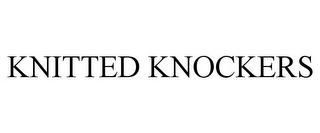 KNITTED KNOCKERS Trademark Image