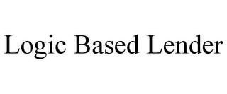 LOGIC BASED LENDER Trademark Image