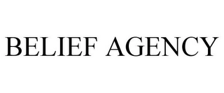 BELIEF AGENCY Trademark Image