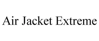AIR JACKET EXTREME Trademark Image