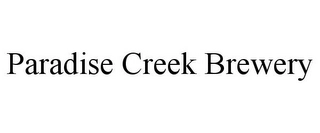 PARADISE CREEK BREWERY Trademark Image