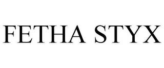 FETHA STYX Trademark Image