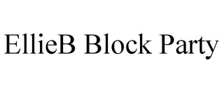 ELLIEB BLOCK PARTY Trademark Image