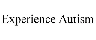 EXPERIENCE AUTISM Trademark Image