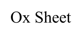 OX SHEET Trademark Image