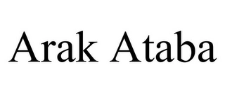 ARAK ATABA Trademark Image