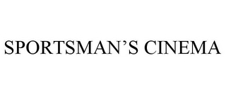 SPORTSMAN'S CINEMA Trademark Image