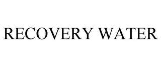 RECOVERY WATER Trademark Image