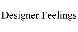 DESIGNER FEELINGS Trademark Image