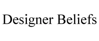 DESIGNER BELIEFS Trademark Image
