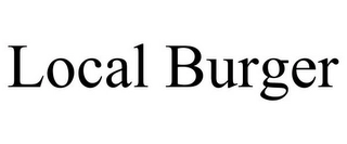 LOCAL BURGER Trademark Image