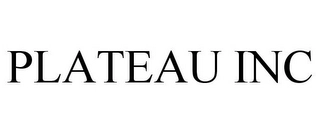 PLATEAU INC Trademark Image