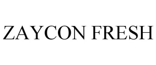ZAYCON FRESH Trademark Image