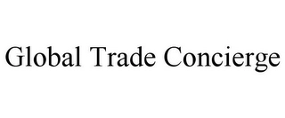 GLOBAL TRADE CONCIERGE Trademark Image