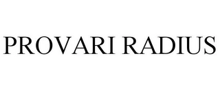 PROVARI RADIUS Trademark Image