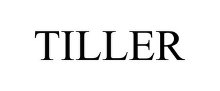 TILLER Trademark Image