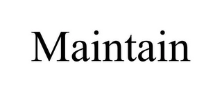 MAINTAIN Trademark Image