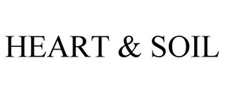 HEART & SOIL Trademark Image