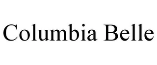COLUMBIA BELLE Trademark Image