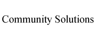 COMMUNITY SOLUTIONS Trademark Image