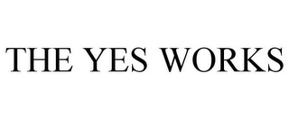 THE YES WORKS Trademark Image