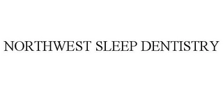 NORTHWEST SLEEP DENTISTRY Trademark Image