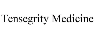 TENSEGRITY MEDICINE Trademark Image