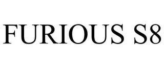 FURIOUS S8 Trademark Image