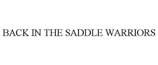 BACK IN THE SADDLE WARRIORS Trademark Image