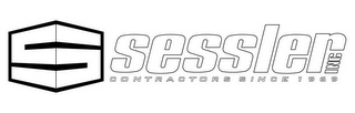 S SESSLER INC CONTRACTORS SINCE 1969 Trademark Image