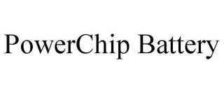 POWERCHIP BATTERY Trademark Image
