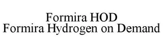 FORMIRA HOD FORMIRA HYDROGEN ON DEMAND Trademark Image