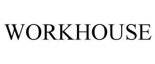 WORKHOUSE Trademark Image